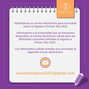 Habilitan correo electrónico para consultas sobre el ingreso a primer año 2022