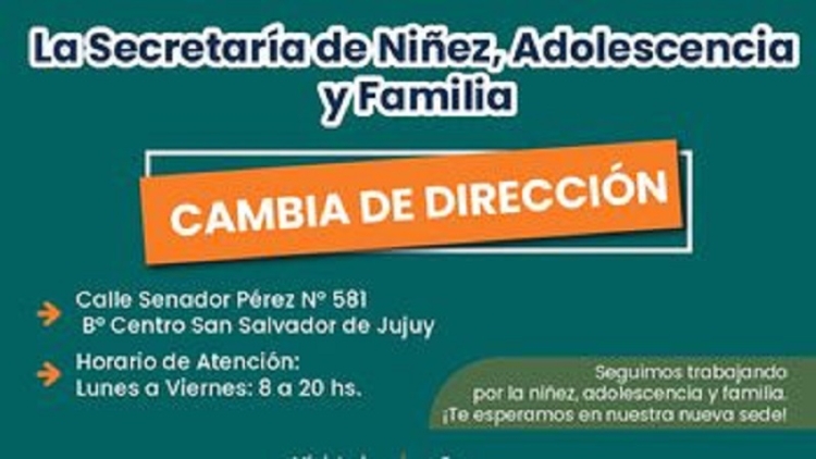 La Secretar&iacute;a de Ni&ntilde;ez, Adolescencia y Familia comunica su cambio de direcci&oacute;n