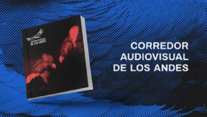 Se presentó el catálogo del Corredor Audiovisual de los Andes