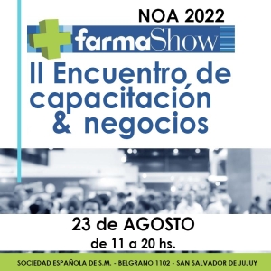 Farmashow NOA 2022: La industria y laboratorios más reconocidos vuelven a Jujuy para una gran exposición