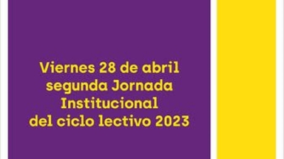 El viernes 28 de abril se realizar&aacute; la segunda Jornada Institucional del Ciclo Lectivo 2023