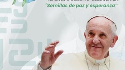 Semana de la Enc&iacute;clica Laudato Si', en homenaje al Papa Francisco