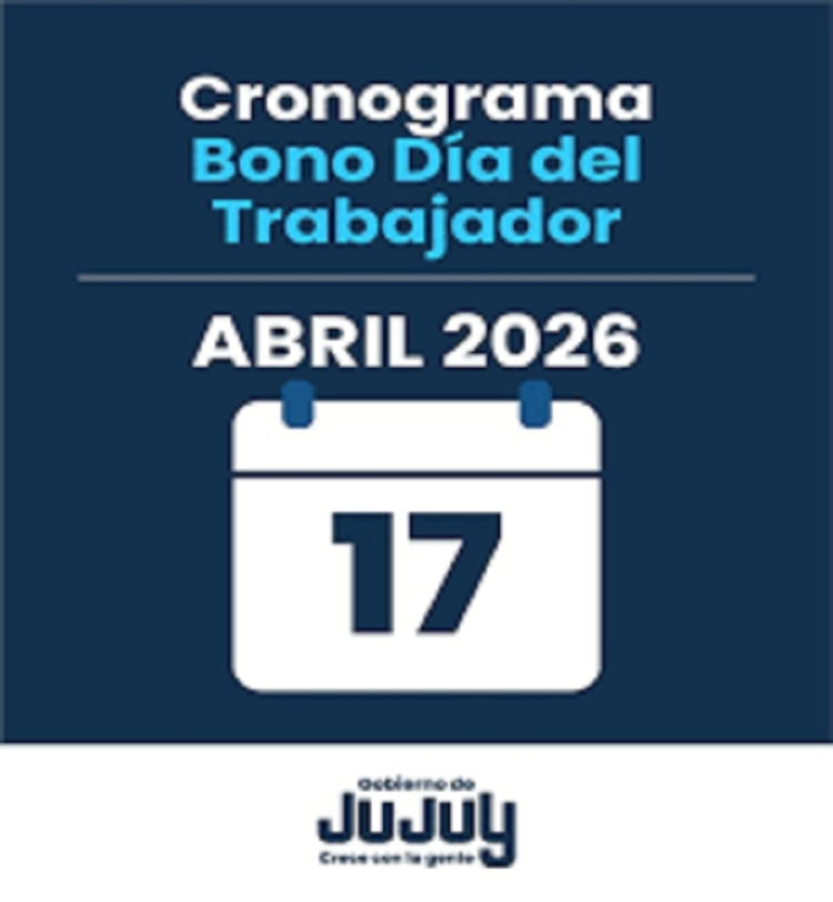 Este viernes 17 de abril se acredita el bono por el D&iacute;a del Trabajador en Jujuy