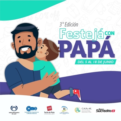 FESTEJ&Aacute; CON PAPA 3era edici&oacute;nDEL 5 AL 18 DE JUNIO