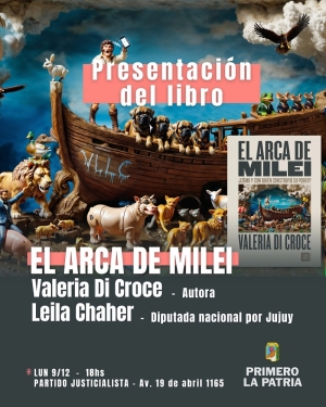 Presentan en Jujuy el libro &ldquo;el arca de Milei&rdquo; de Valeria di Croce