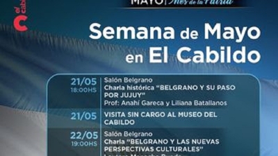 Semana de Mayo en el Cabildo: historia viva, emoci&oacute;n patria y  ra&iacute;ces que nos unen