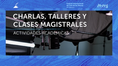 Actividades acad&eacute;micas para la 8va edici&oacute;n del Festival Internacional de Cine de las Alturas