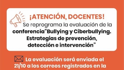 Reprograman la evaluaci&oacute;n de la Conferencia "Bullying y ciberbullying"