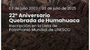 La Quebrada de Humahuaca celebra 22 a&ntilde;os como Patrimonio Mundial de la Humanidad